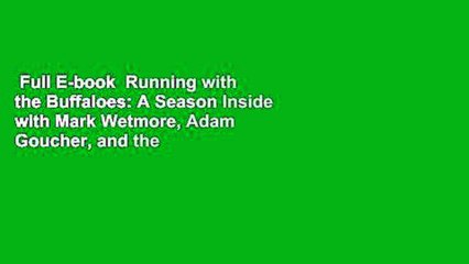 Full E-book  Running with the Buffaloes: A Season Inside with Mark Wetmore, Adam Goucher, and the