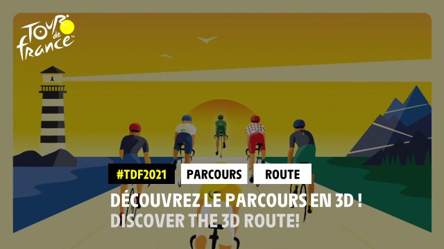 #TDF2021 - Découvrez le parcours en 3D !