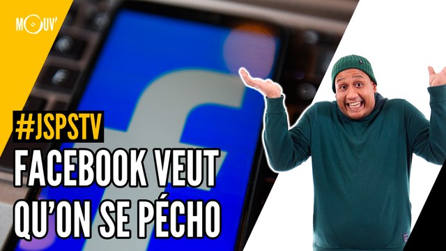 Je sais pas si t'as vu... Facebook veut qu'on se pécho