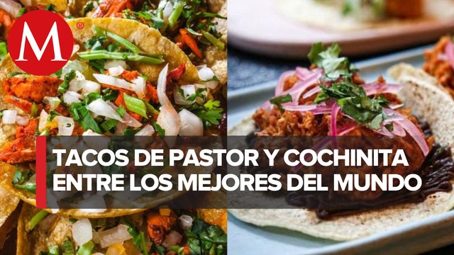 ¡México presente! Tacos al pastor y cochinita pibil, entre los 10 mejores platillos del mundo