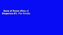 Sons of Rome (Rise of Emperors #1)  For Kindle