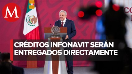 AMLO alista acuerdo para entrega directa de créditos de Infonavit