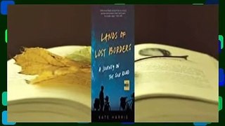 About For Books  Lands of Lost Borders: A Journey on the Silk Road  For Kindle
