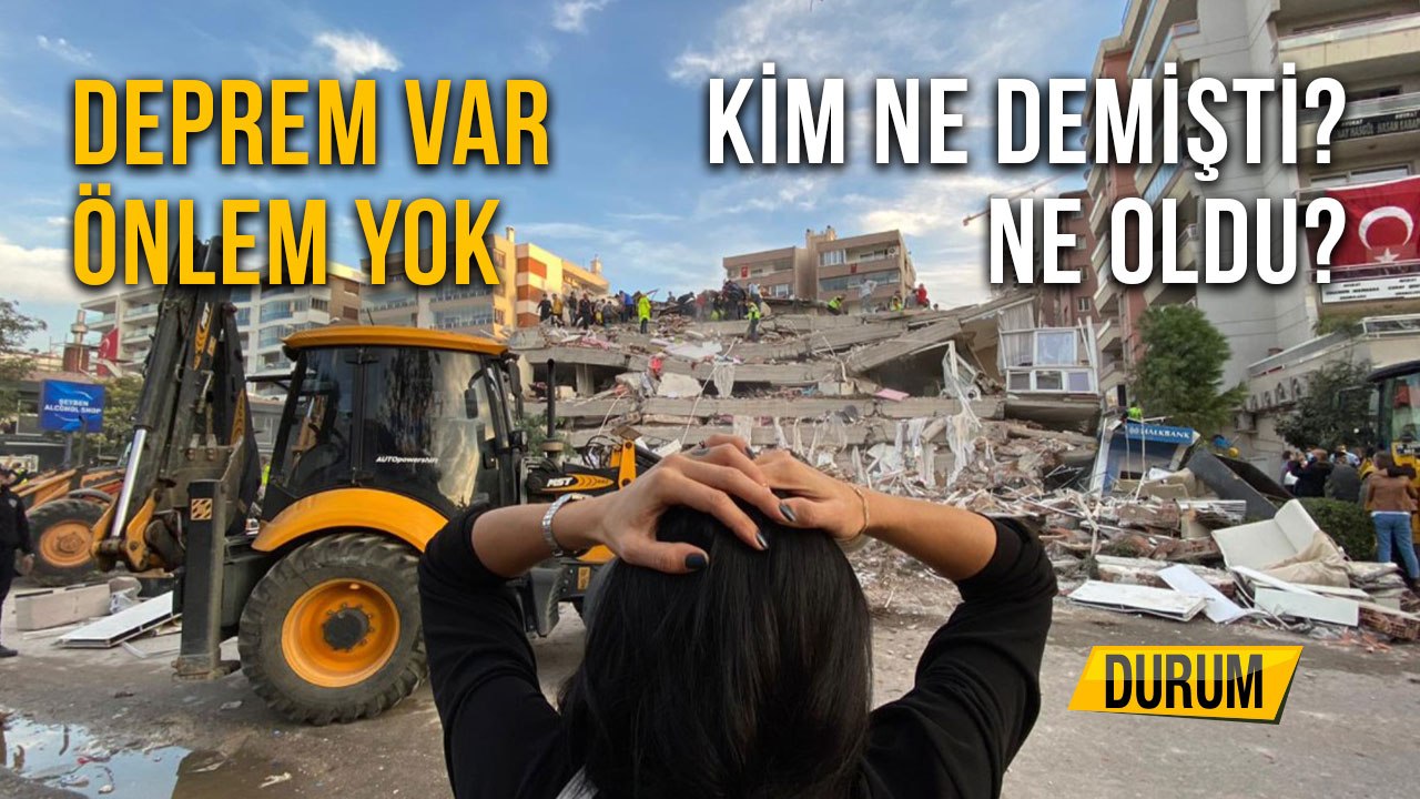 Deprem Var Önlem Yok Kim ne Demişti? Ne Oldu?