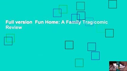 Full version  Fun Home: A Family Tragicomic  Review