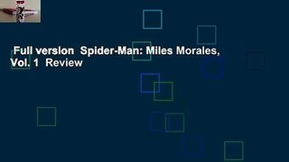 Full version  Spider-Man: Miles Morales, Vol. 1  Review