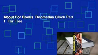 About For Books  Doomsday Clock Part 1  For Free