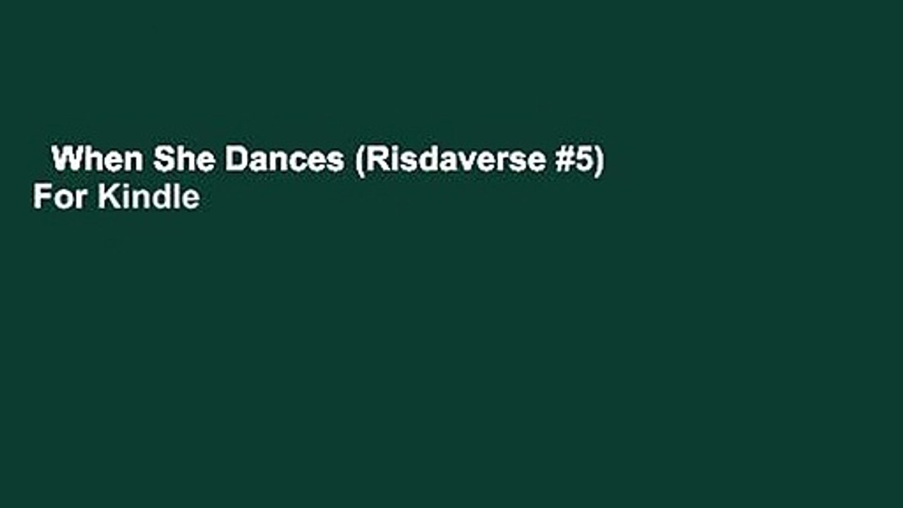 When She Dances (Risdaverse #5)  For Kindle