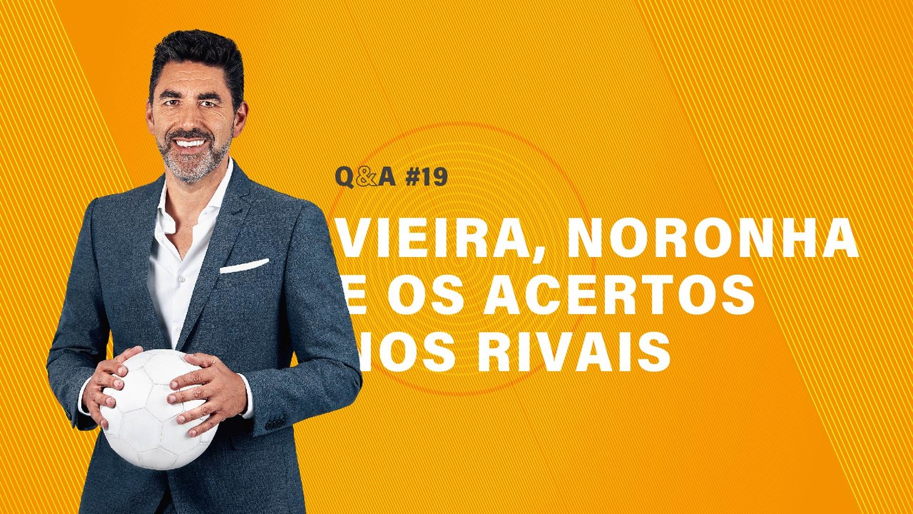 Q&A #19 - Vieira, Noronha e os acertos nos rivais