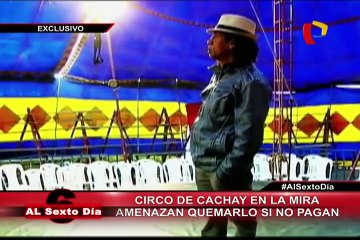 De las carcajadas a la angustia: Extorsión al circo de Cachay