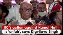 EC’s action against Kamal Nath is unfair, says Digvijaya Singh