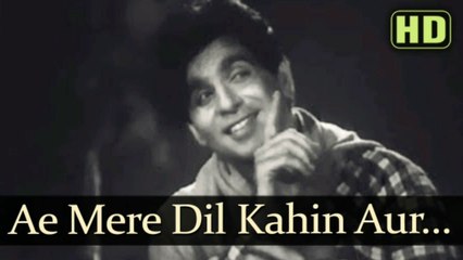 Ai Mere Dil Kahin Aur Chal Gam Ki Duniya Se Dil Bhar Gaya.