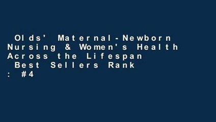 Olds' Maternal-Newborn Nursing & Women's Health Across the Lifespan  Best Sellers Rank : #4