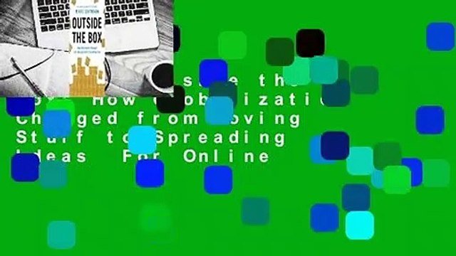 [Read] Outside the Box: How Globalization Changed from Moving Stuff to Spreading Ideas For Online