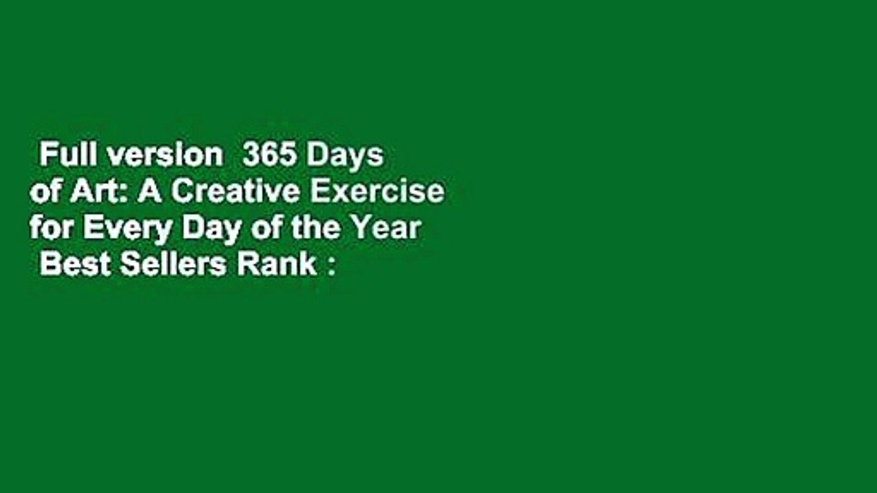 Full version  365 Days of Art: A Creative Exercise for Every Day of the Year  Best Sellers Rank :