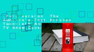 Full version  The America's Test Kitchen Twentieth Anniversary TV Show Cookbook: Best-Ever