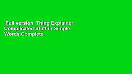 Full version  Thing Explainer: Complicated Stuff in Simple Words Complete
