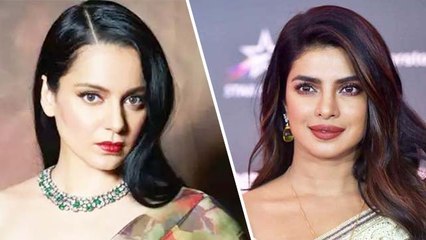 Tải video: Kangana Ranaut Can't Stop Praising Priyanka Chopra