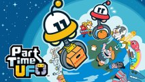 Part Time UFO - Bande-annonce de lancement