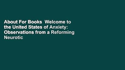 About For Books  Welcome to the United States of Anxiety: Observations from a Reforming Neurotic