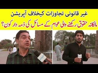 Operation Against Illegal Encroachment, Find Out Public Says About it