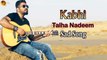 Kabhi | Talha Nadeem | Sad Song | Gaane Shaane