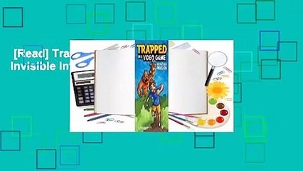 [Read] Trapped in a Video Game: The Invisible Invasion Complete