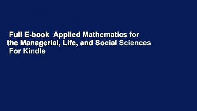 Full E-book Applied Mathematics for the Managerial, Life, and Social Sciences For Kindle
