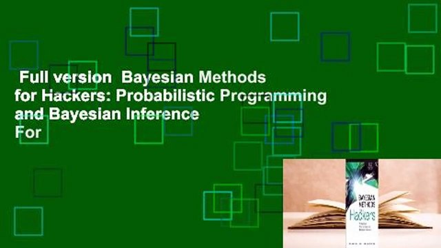 Full version Bayesian Methods for Hackers: Probabilistic Programming and Bayesian Inference For