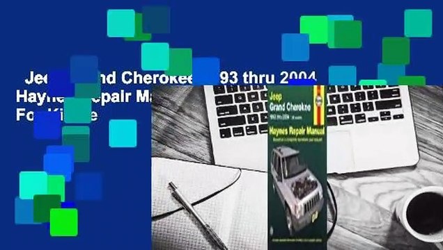 Jeep Grand Cherokee 1993 thru 2004 Haynes Repair Manual: All Models For Kindle