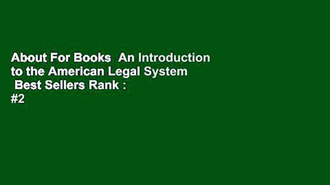About For Books  An Introduction to the American Legal System  Best Sellers Rank : #2