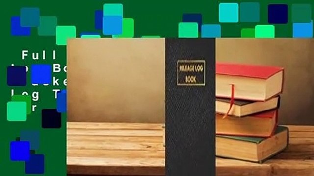 Full version Mileage Log Book: auto mileage tracker Daily mileage log Tracking Odometer for