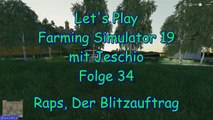 Lets Play Farming Simulator 19 mit Jeschio - Folge 034 - Raps, Der Blitzauftrag