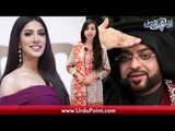 Asim Speaks About Relationship With Hania, Aamir Liaquat Will File Case on Mehwish Hayat?