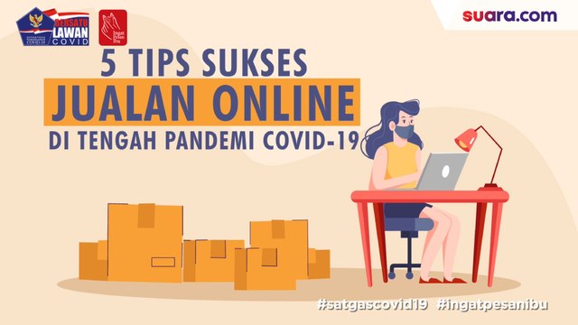 Videografis: 5 Tips Sukses Jualan Online di Tengah Pandemi Covid-19
