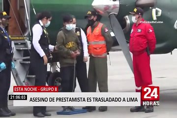 Presunto asesino de prestamista fue trasladado a Lima