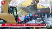 Doğanlar apartmanından 2 kişinin cansız bedeni daha çıkarıldı