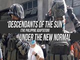 Not Seen on TV: 'Descendants of the Sun PH' under the new normal