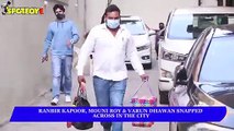 Ranbir Kapoor, Mouni Roy & Varun Dhawan Snapped Across in the city | SpotboyE