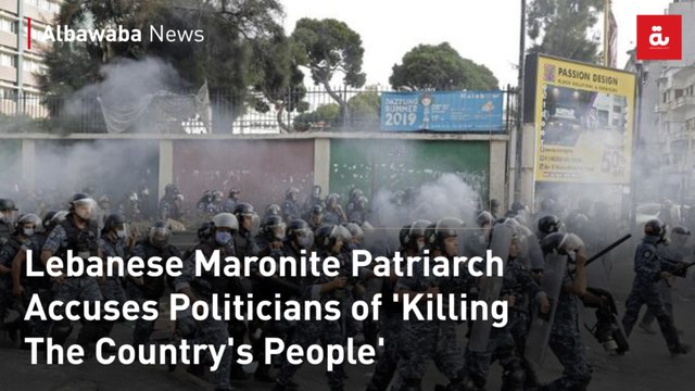 Lebanese Maronite Patriarch Accuses Politicians of 'Killing The Country's People'