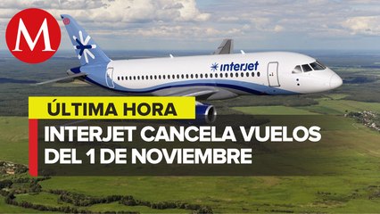 Interjet cancela todos sus vuelos programados para este domingo 1 de noviembre
