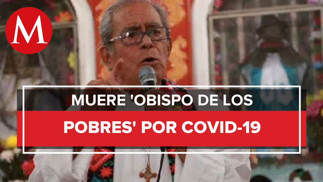 Muere por covid-19 obispo emérito de Tehuantepec, Oaxaca