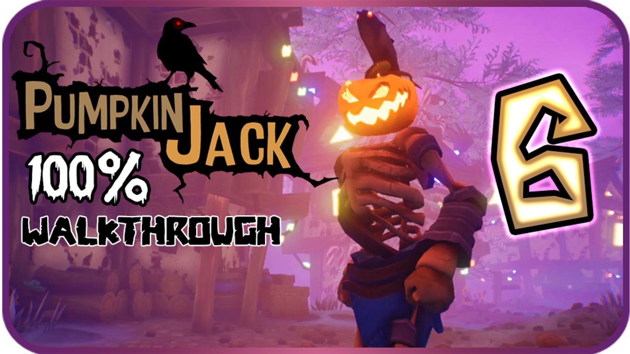 Pumpkin Jack Walkthrough Part 6  100%  (XB1, PS4, Switch, PC)