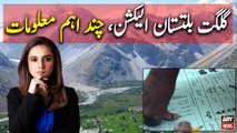 Some important information about Gilgit-Baltistan elections