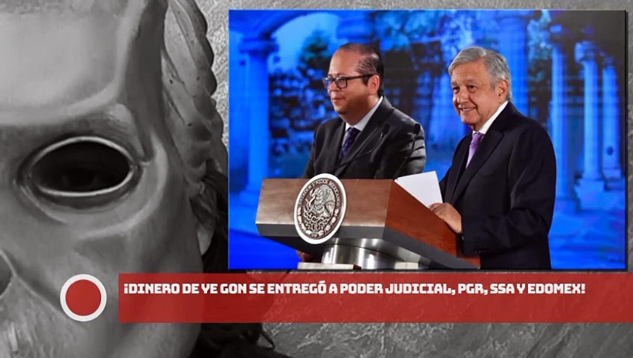 ¡Dinero de Ye Gon se entregó a Poder Judicial, PGR, SSA y EDOMEX!