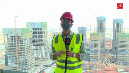 (الحكاية) من العاصمة الإدارية الجديدة.. متابعة للمشروعات ومعدلات التنفيذ والحي الحكومي والبرج الأيقوني والمدارس والجامعات