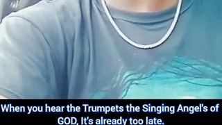 When you hear the Trumpets the Singing Angels of GOD