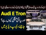 Audi E Tron In Pakistan | Audi E Tron Quattro Electric Review and Price in Pakistan