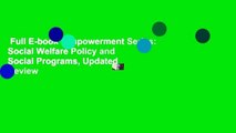 Full E-book  Empowerment Series: Social Welfare Policy and Social Programs, Updated  Review