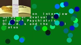 Full Version  Interview Guide for Evaluation of DSM-5 Psychiatric Disorders and the Mental Status